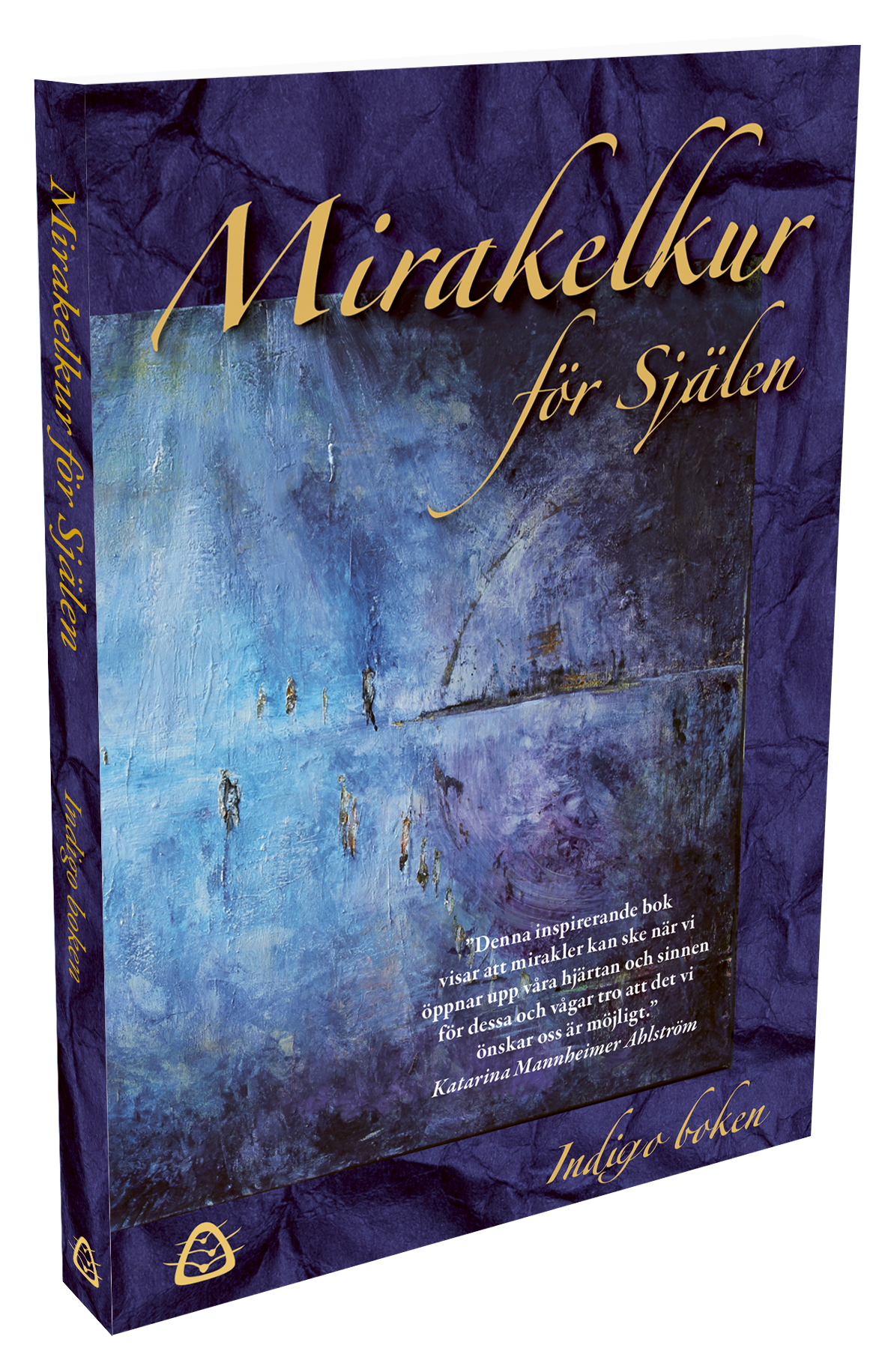 Mirakelkur för Själen – Indiog boken