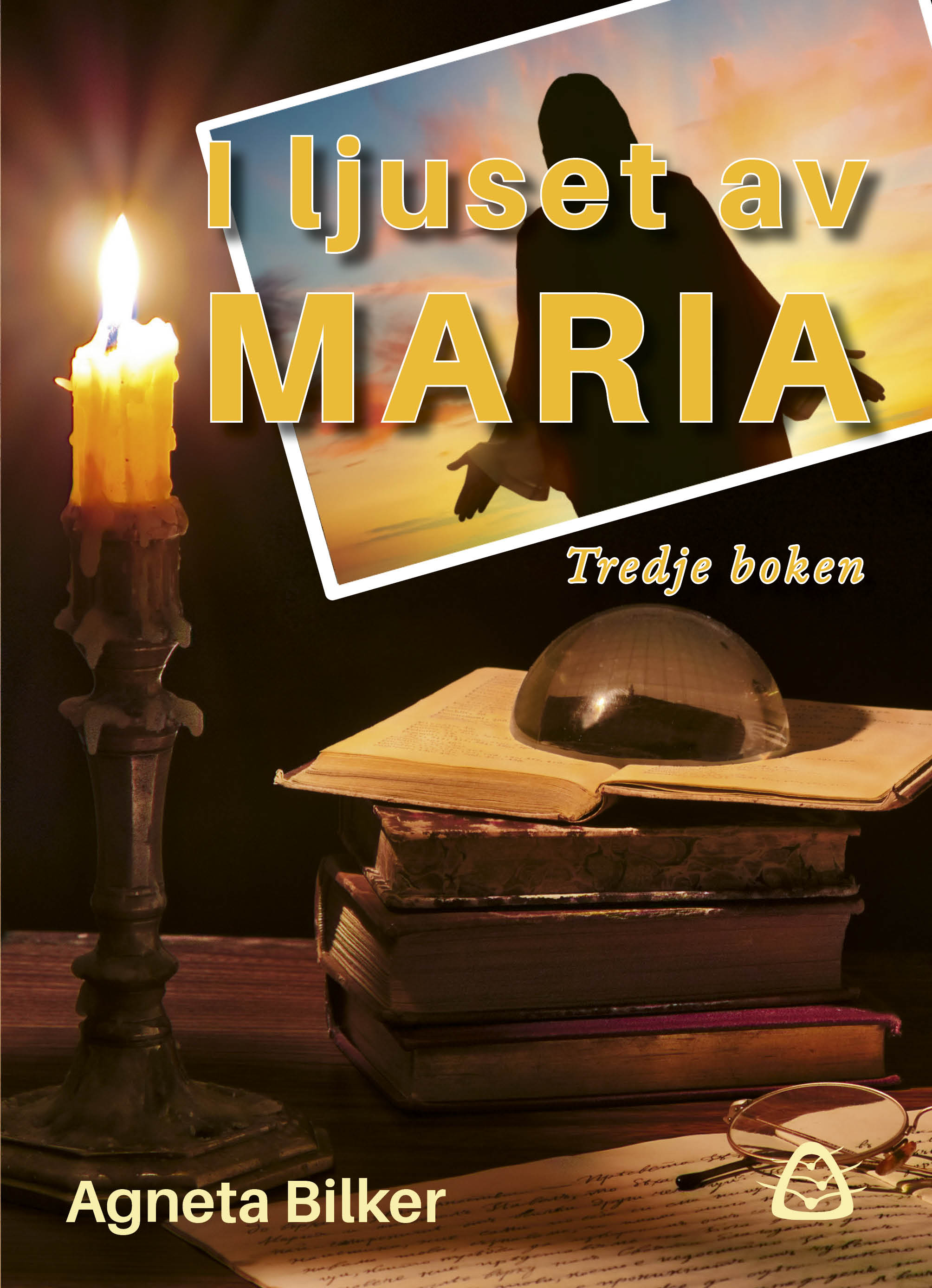 I ljuset av Maria – Tredje boken